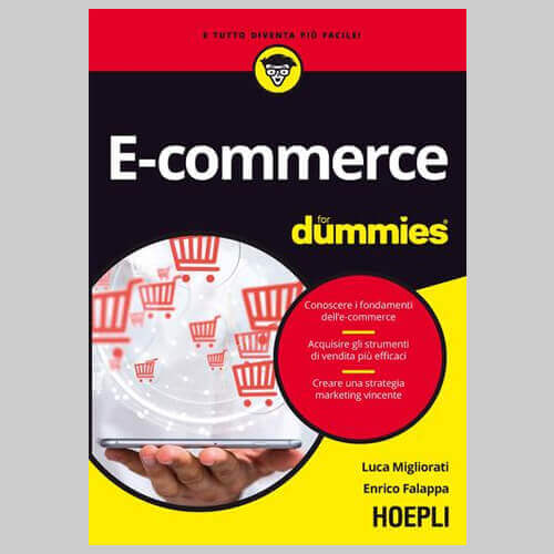 E-commerce for dummies, a cura di Luca Migliorati e Enrico Falappa