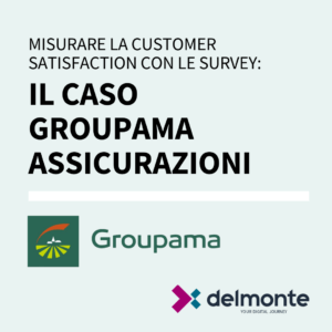 Misurare la Customer Satisfaction con le survey: il caso Groupama Assicurazioni