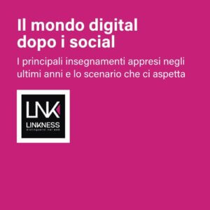 IL MONDO DIGITAL DOPO I SOCIAL