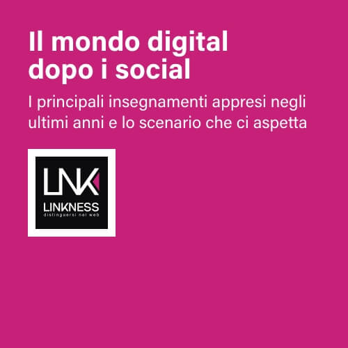 IL MONDO DIGITAL DOPO I SOCIAL